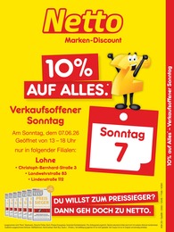 Netto Marken-Discount Prospekt für Lohne mit 2 Seiten Netto Marken-Discount Prospekt "10% auf ALLES" für Lohne, 2 Seiten, 07.06.2026 - 07.06.2026