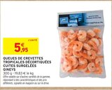 Queues de crevettes tropicales décortiquées cuites surgelées - GINEYS - Intermarché à Poitiers Queues de crevettes tropicales décortiquées cuites surgelées - GINEYS en promo chez Intermarché Poitiers à 5,95 €