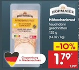 Hähnchenbrust hauchdünn geschnitten von Hofmaier für 1,79 € bei Netto Marken-Discount im Angebot Hähnchenbrust hauchdünn geschnitten von Hofmaier im aktuellen Netto Marken-Discount Prospekt