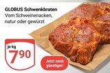 Schwenkbraten von Globus für 7,90 € bei GLOBUS im Angebot Schwenkbraten von Globus im aktuellen GLOBUS Prospekt