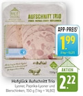 Aufschnitt Trio Angebote von Hofglück bei E center Leonberg für 1,99 €