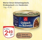 Schweinegulasch im Angebot bei GLOBUS in Wolfenbüttel Schweinegulasch Angebote von Werner Simon bei GLOBUS Wolfenbüttel für 2,49 €