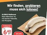 GLOBUS Forchheim - Weißwurst Angebot im Prospekt Weißwurst bei GLOBUS im Forchheim Prospekt für 6,40 €