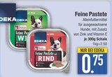 Feine Pastete mit Wild oder Feine Pastete mit Rind Angebote von EDEKA bei EDEKA Ingolstadt für 0,75 €