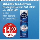 Creme im V-Markt Prospekt Anti-Age Power Feuchtigkeitscreme 2in1 LSF30 oder Serum 2in1 von NIVEA MEN im aktuellen V-Markt Prospekt für 14,99 €