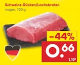 Schweine-Rücken/Lachsbraten bei Netto Marken-Discount im Erbendorf Prospekt für 0,66 €