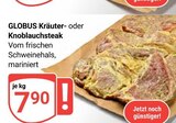 Aktuelle Steak Angebote bei GLOBUS in Oberhausen Aktuelles Kräutersteak Angebot bei GLOBUS in Oberhausen ab 7,90 €