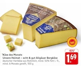 Unsere Heimat – echt & gut Allgäuer Bergkäse bei EDEKA im Rheinmünster Prospekt für 1,69 €