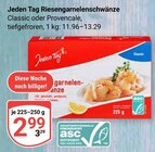 Riesengarnelenschwänze im Angebot bei GLOBUS in Erftstadt Riesengarnelenschwänze Angebote von Jeden Tag bei GLOBUS Erftstadt für 2,99 €