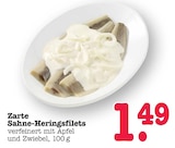 Aktuelles Zarte Sahne-Heringsfilets Angebot bei E center in Mannheim ab 1,49 €