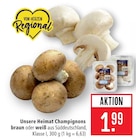 Unsere Heimat Champignons braun Angebote bei Marktkauf Ulm für 1,99 €