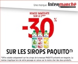 -30% REMISE IMMÉDIATE SUR LE 2ÈME SUR LES SIROPS PAQUITO à Intermarché dans Annemasse -30% REMISE IMMÉDIATE SUR LE 2ÈME SUR LES SIROPS PAQUITO à Intermarché dans Annemasse