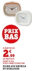 Foire aux réveils et horloges en promo chez Super U Angers à 2,99 €