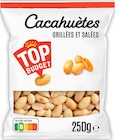 Cacahuètes grillées et salées - TOP BUDGET en promo chez Intermarché Hyper Cacahuètes grillées et salées - TOP BUDGET dans le catalogue Intermarché Hyper