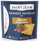 Grandes Ravioles Farcies aux Morilles et à la Crème - SAINT JEAN dans le catalogue Intermarché Super