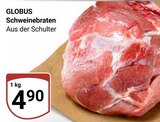 Schweinebraten Angebote von GLOBUS bei GLOBUS Jena für 4,90 €