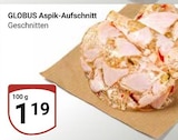 Aktuelles Aspik-Aufschnitt Angebot bei GLOBUS in Duisburg ab 1,19 €