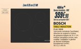 Table induction - BOSCH dans le catalogue Proxi Confort