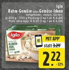 Rahm-Gemüse oder Gemüse-Ideen Angebote von iglo bei EDEKA Castrop-Rauxel für 2,22 €