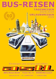 Reise Prospekt von ASTL-Reisen in Wasserburg Aktueller ASTL-Reisen Reise Prospekt für Wasserburg: BUS-REISEN mit 50} Seiten, 28.12.2025 - 31.12.2026
