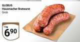 Hausmacher Bratwurst Angebote von Globus bei GLOBUS St. Ingbert für 6,90 €