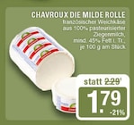 Die Milde Rolle im Angebot bei EDEKA in Haltern am See Die Milde Rolle Angebote von Chavroux bei EDEKA Haltern am See für 1,79 €