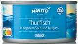 Thunfisch von NAVITO für 1,29 € bei Netto mit dem Scottie im Angebot Thunfisch von NAVITO im aktuellen Netto mit dem Scottie Prospekt