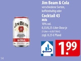 Jim Beam & Cola oder Cocktail 43 Milk Angebote bei famila Nordost Winsen für 1,99 €