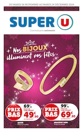 Prospectus Super U à Sury-en-Vaux: «Nos BIJOUX illuminent vos fêtes» ,  pages, du 26/11/2024 au 24/12/2024