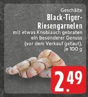 Aktuelle Braten Angebote bei E center in Bottrop Aktuelles Geschälte Black-Tiger-Riesengarnelen Angebot bei E center in Bottrop ab 2,49 €