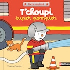 T'Choupi super pompier en promo chez Carrefour T'Choupi super pompier dans le catalogue Carrefour