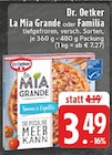 La Mia Grande im Angebot bei E center in Hamm La Mia Grande Angebote von Dr. Oetker bei E center Hamm für 3,49 €