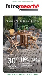 Prospectus Intermarché à Saint-Jean-de-Muzols, "TENDANCE PLEIN AIR 2024", 30 pages, 19/03/2024 - 14/04/2024