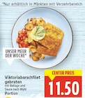 Viktoriabarschfilet gebraten für 11,50 € bei E center im Angebot Viktoriabarschfilet gebraten im aktuellen E center Prospekt