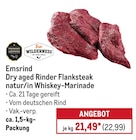 Dry aged Rinder Flanksteak natur/in Whiskey-Marinade bei METRO im Röhrsdorf Prospekt für 22,99 €