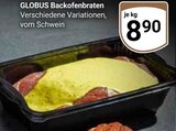 Aktuelles Backofenbraten Angebot bei GLOBUS in Mannheim ab 8,90 €