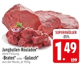 Aktuelles Jungbullen-Rouladen oder Braten oder Gulasch Angebot bei EDEKA in Regensburg ab 1,49 €