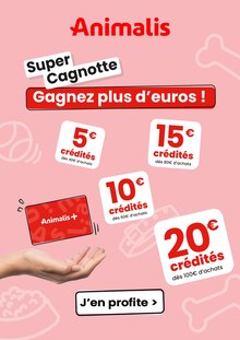 Prospectus Animalis de la semaine "Super Cagnotte Gagnez plus d'euros !" avec 1 page, valide du 10/10/2025 au 20/10/2025 pour Montrouge et alentours