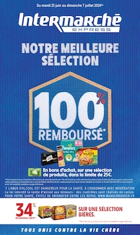 Prospectus Intermarché de la semaine "NOTRE MEILLEURE SÉLECTION 100% REMBOURSÉ" avec 1 pages, valide du 25/06/2024 au 07/07/2024 pour Paris et alentours