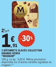3 Bâtonnets glacés collection amande remix - Magnum en promo à 1,91 € chez E.Leclerc 3 Bâtonnets glacés collection amande remix - Magnum dans le catalogue E.Leclerc