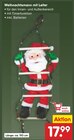 Weihnachtsmann mit Leiter im Angebot bei Netto Marken-Discount in Hemer Weihnachtsmann mit Leiter Angebote bei Netto Marken-Discount Hemer für 17,99 €