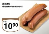Aktuelle Mettwurst Angebote bei GLOBUS in Wiesbaden Aktuelles Rinderkochmettwurst Angebot bei GLOBUS in Wiesbaden ab 10,90 €