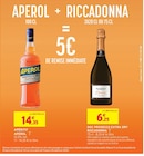 Aperol 100 cl + Riccadonna 3x20 cl ou 75 cl = 5 € de remise immédiate - Aperol / Ricadonna en promo chez Intermarché Super Versailles à 6,25 €