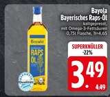 Bayerisches Raps-Öl im Angebot bei EDEKA in Ingolstadt Bayerisches Raps-Öl Angebote von Bayola bei EDEKA Ingolstadt für 3,49 €