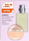 Pour Femme oder Pour Homme Eau de Toilette von CERRUTI für 22,99 € bei Müller im Angebot Pour Femme oder Pour Homme Eau de Toilette von CERRUTI im aktuellen Müller Prospekt