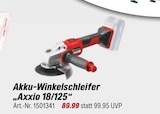 Akku-Winkelschleifer "Axxio 18/125" im toom Baumarkt Prospekt Akku-Winkelschleifer "Axxio 18/125" von Einhell im aktuellen toom Baumarkt Prospekt fĂŒr 89,99 âŹ