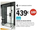 E.Leclerc Olonne-sur-Mer - Promo Cabine de douche Métro Promo Cabine de douche Métro à 439,00 € dans le catalogue E.Leclerc à Olonne-sur-Mer