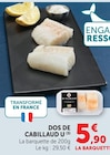 Dos de cabillaud - U - Super U à Châtellerault Dos de cabillaud - U en promo chez Super U Châtellerault à 5,90 €