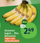 Bananen im tegut Prospekt Bio-Bananen von demeter im aktuellen tegut Prospekt für 2,49 €