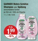 Shampoo oder Spülung Angebote von GARNIER Wahre Schätze bei V-Markt Kempten für 1,99 €